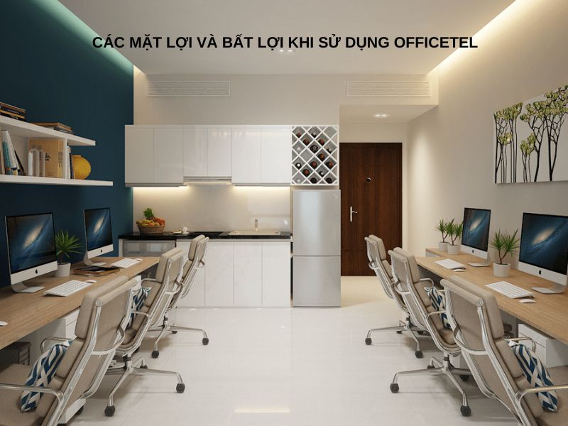 Các mặt lợi và bất lợi khi sử dụng officetel